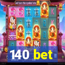 140 bet